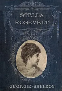 Stella Rosevelt: A novel