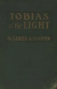 Tobias o' the Light: A Story of Cape Cod