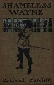 Shameless Wayne: A Romance of the last Feud of Wayne and Ratcliffe