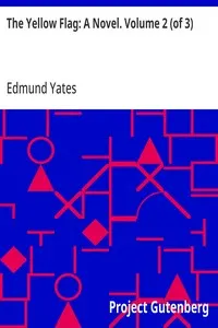 The Yellow Flag: A Novel. Volume 2 (of 3)