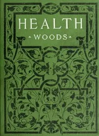 Health: How to get it and keep it.: The hygiene of dress, food, exercise, rest, bathing, breathing, and ventilation.