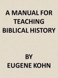 A Manual for Teaching Biblical History