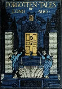Forgotten Tales of Long Ago
