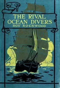 Rival ocean divers : $b or, The search for a sunken treasure