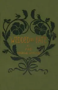 Wedded by fate: or, Sister Angela