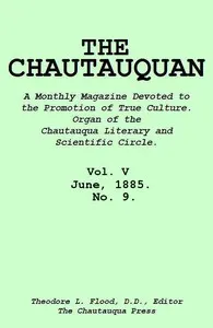 The Chautauquan, Vol. 05, June 1885, No. 9