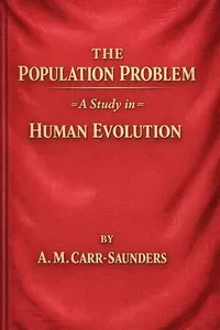 The population problem : $b A study in human evolution