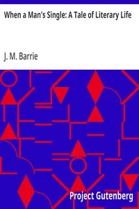 When a Man's Single: A Tale of Literary Life