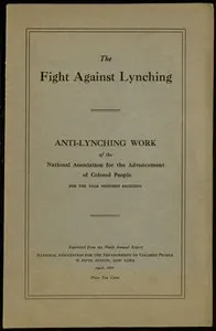 The Fight Against Lynching: Anti-Lynching Work of the National Association for the Advancement of Colored People for the Year Nineteen Eighteen