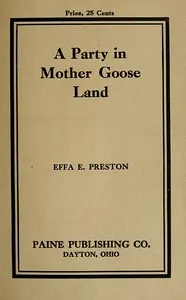 A Party in Mother Goose Land: A One Act Play for Primary Children