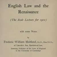 English Law and the Renaissance: The Rede Lecture for 1901