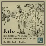 Kilo: Being the Love Story of Eliph' Hewlitt Book Agent