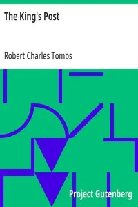 The King's Post: Being a volume of historical facts relating to the posts, mail coaches, coach roads, and railway mail services of and connected with the ancient city of Bristol from 1580 to the present time