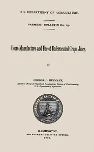 Home Manufacture and Use of Unfermented Grape Juice