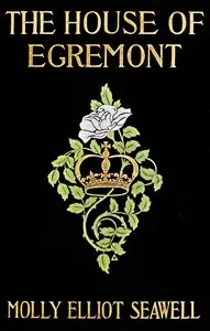 The House of Egremont: a novel