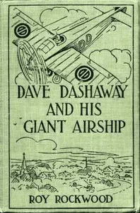 Dave Dashaway and His Giant Airship; or, A Marvellous Trip Across the Atlantic