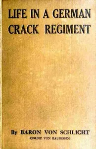 Life in a German Crack Regiment