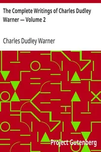 The Complete Writings of Charles Dudley Warner — Volume 2