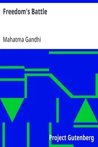 Freedom's Battle: Being a Comprehensive Collection of Writings and Speeches on the Present Situation