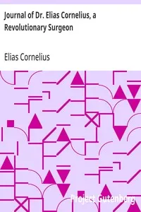 Journal of Dr. Elias Cornelius, a Revolutionary Surgeon