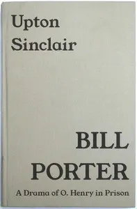 Bill Porter: A drama of O. Henry in prison