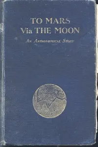 To Mars via the Moon: An Astronomical Story