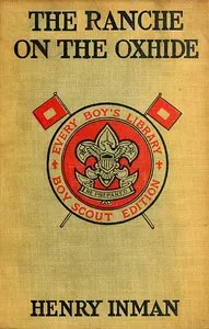 The Ranche on the Oxhide: A Story of Boys' and Girls' Life on the Frontier