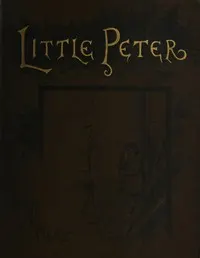Little Peter: A Christmas Morality for Children of any Age