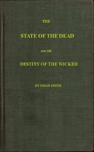 The state of the dead and the destiny of the wicked