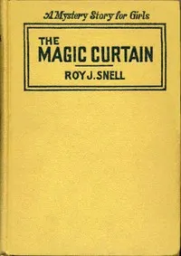 The Magic Curtain: A Mystery Story for Girls