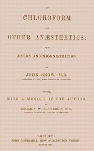 On chloroform and other anæsthetics: their action and administration