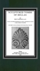 Sculptured tombs of Hellas