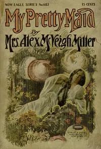 My Pretty Maid; or, Liane Lester