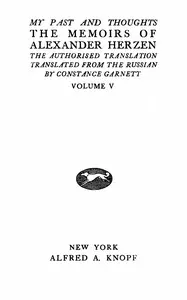 My past and thoughts, vol. 5 (of 6): The memoirs of Alexander Herzen