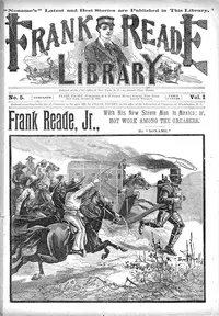 Frank Reade, Jr., with his new steam man in Mexico: or, hot work among the greasers