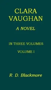 Clara Vaughan, Volume 1 (of 3)