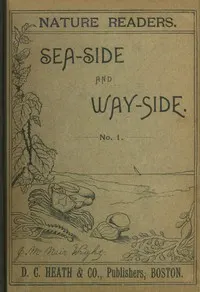 Nature readers: Sea-side and way-side. No. 1