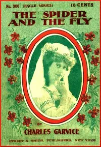 The spider and the fly: or, An undesired love