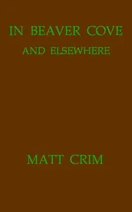 In Beaver Cove and Elsewhere