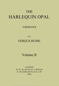 The Harlequin Opal: A Romance. Vol. 2 (of 3)