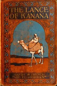 The Lance of Kanana: A Story of Arabia
