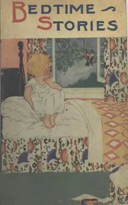 Bed-time stories: A collection in verse and in prose