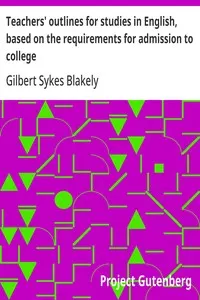Teachers' outlines for studies in English, based on the requirements for admission to college