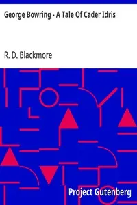 George Bowring - A Tale Of Cader Idris: From "Slain By The Doones" By R. D. Blackmore