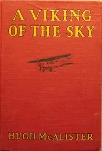 A Viking of the Sky: A Story of a Boy Who Gained Success in Aeronautics