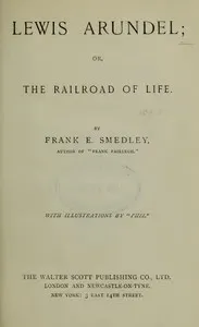 Lewis Arundel; Or, The Railroad Of Life