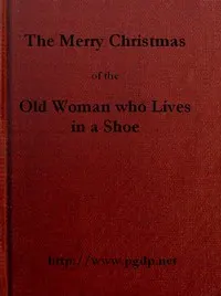 The Merry Christmas of the Old Woman who Lived in a Shoe