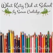 What Katy Did at School (Dramatic Reading)