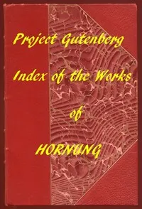 Index of the Project Gutenberg Works of E. W. Hornung