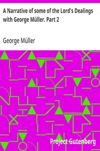 A Narrative of some of the Lord's Dealings with George Müller. Part 2